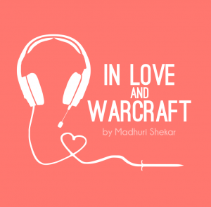 In Love and Warcraft